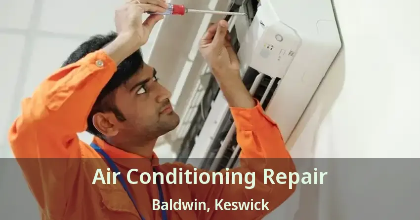 Air Conditioning Repair Baldwin, Keswick - ON