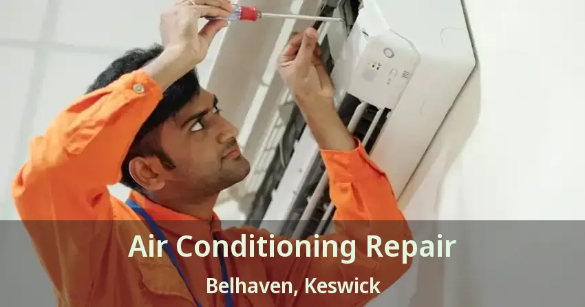 Air Conditioning Repair Belhaven, Keswick - ON