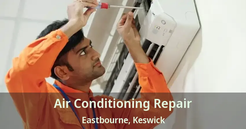 Air Conditioning Repair Eastbourne, Keswick - ON
