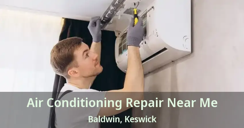 Air Conditioning Repair Near Me Baldwin, Keswick - ON