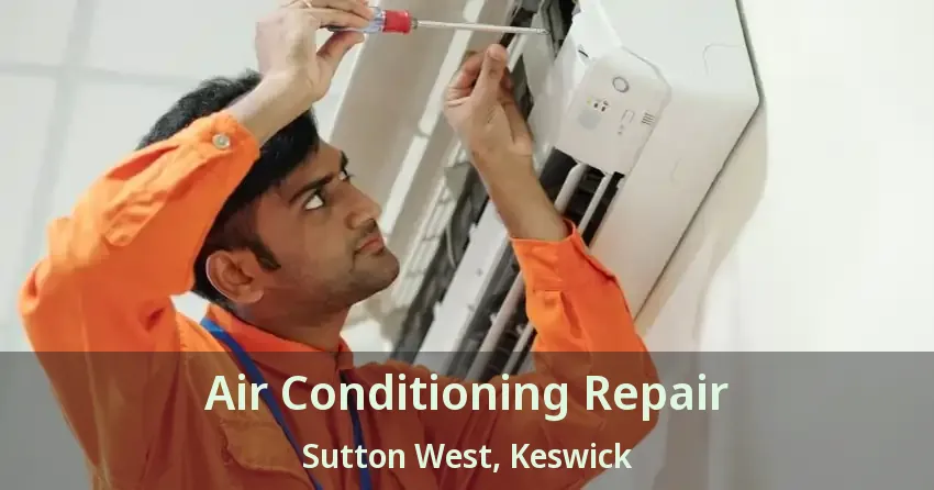 Air Conditioning Repair Sutton West, Keswick - ON