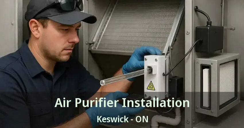 Air Purifier Installation Keswick - ON