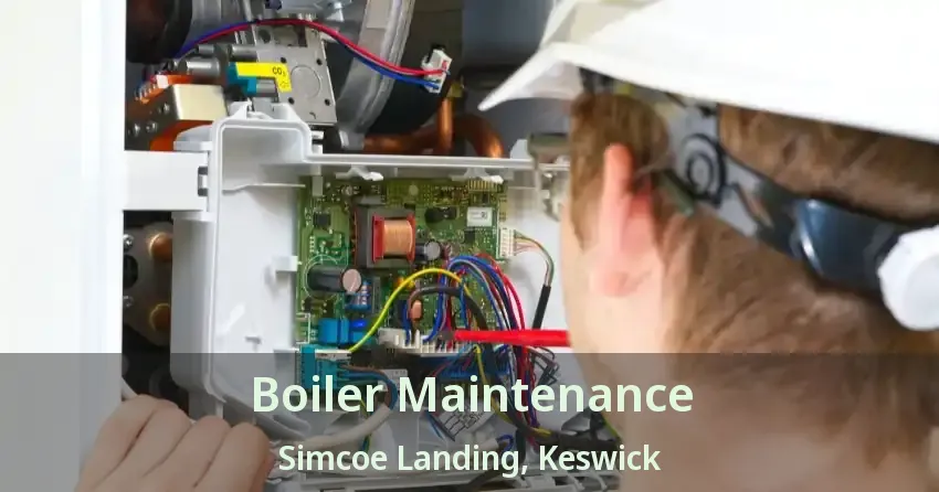 Boiler Maintenance Simcoe Landing, Keswick - ON