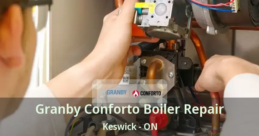 Granby Conforto Boiler Repair Keswick - ON