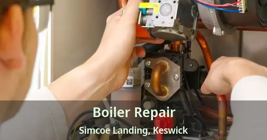 Boiler Repair Simcoe Landing, Keswick - ON