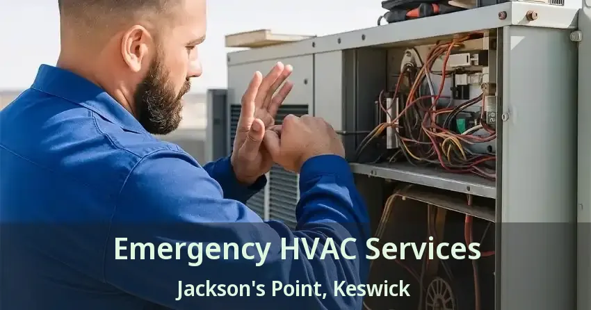 Emergency HVAC Services Jackson's Point, Keswick - ON