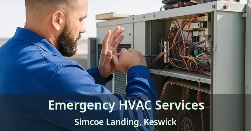 Emergency HVAC Services Simcoe Landing, Keswick - ON
