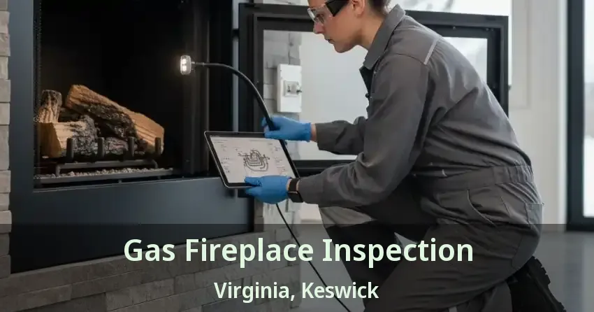 Gas Fireplace Inspection Virginia, Keswick - ON