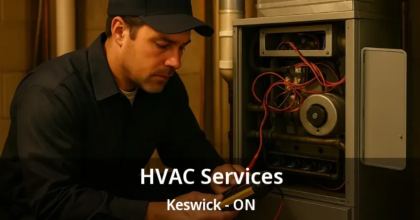 HVAC Services Keswick - ON