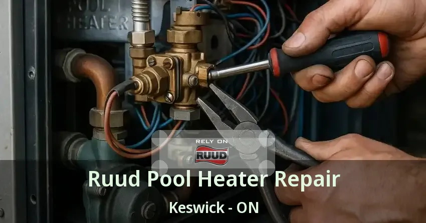 Ruud Pool Heater Repair Keswick - ON